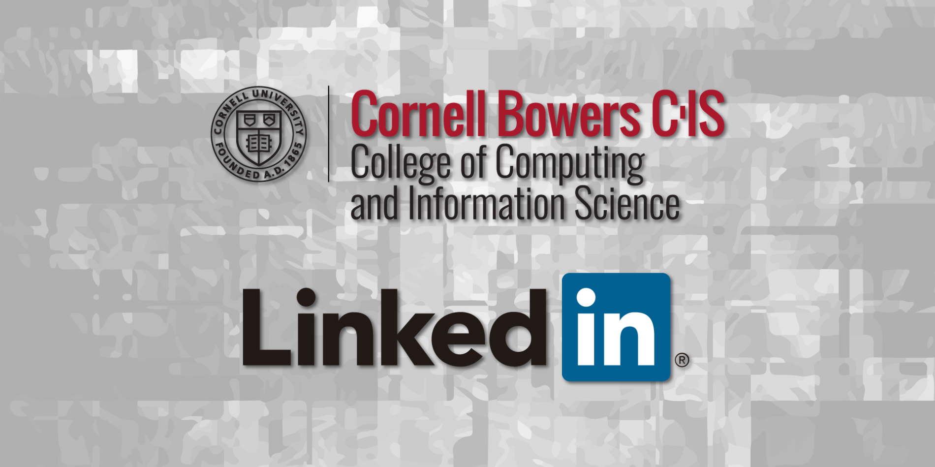A graphic displaying the Cornell Bowers CIS seal and LinkedIn logo.